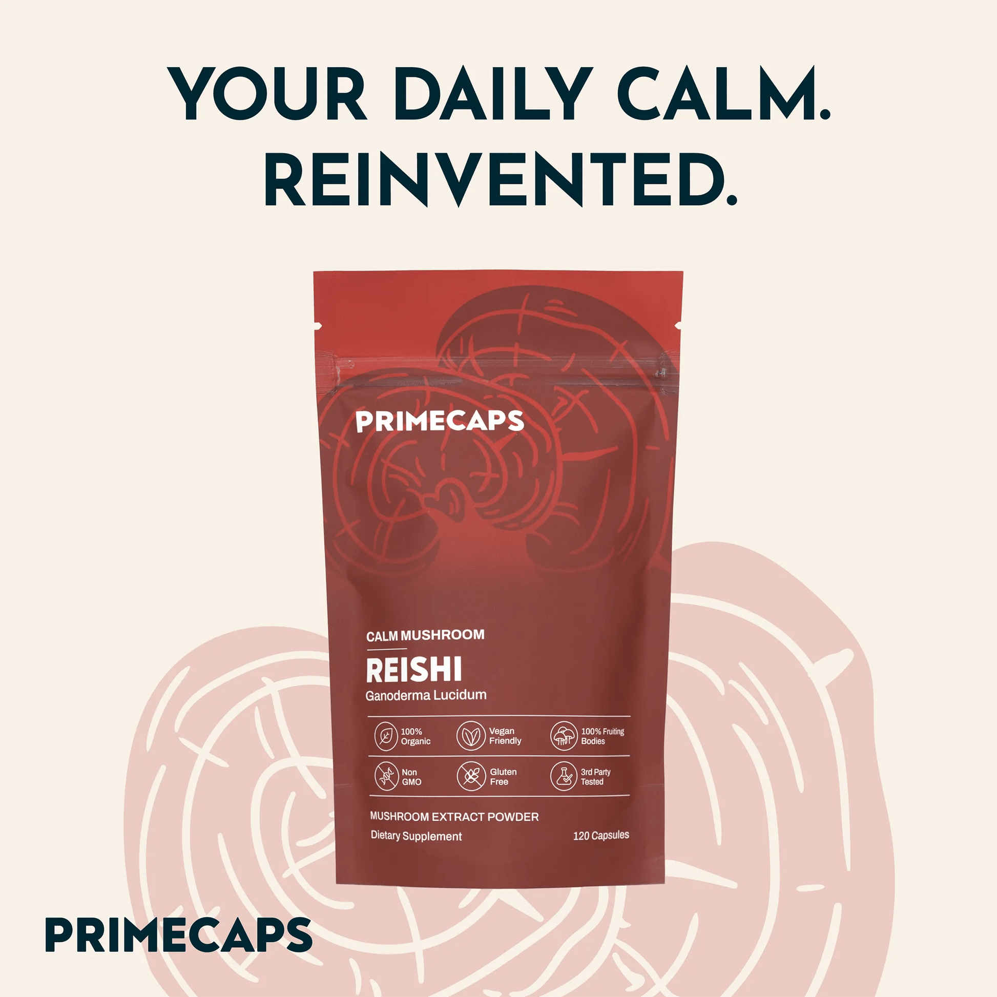PRIMECAPS Reishi pouch with “Calm Mushroom” slogan on illustrated Reishi background