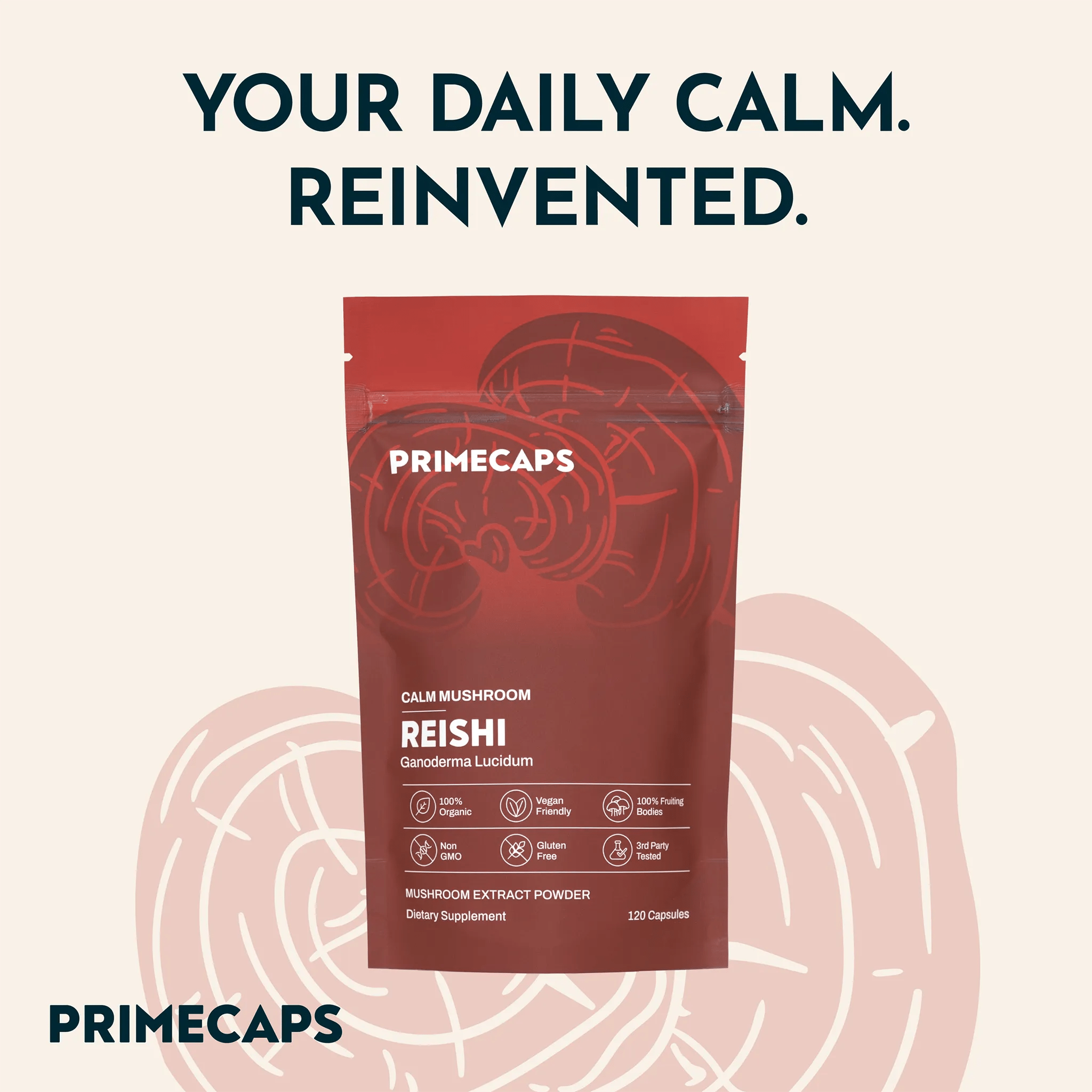 PRIMECAPS Reishi pouch with “Calm Mushroom” slogan on illustrated Reishi background